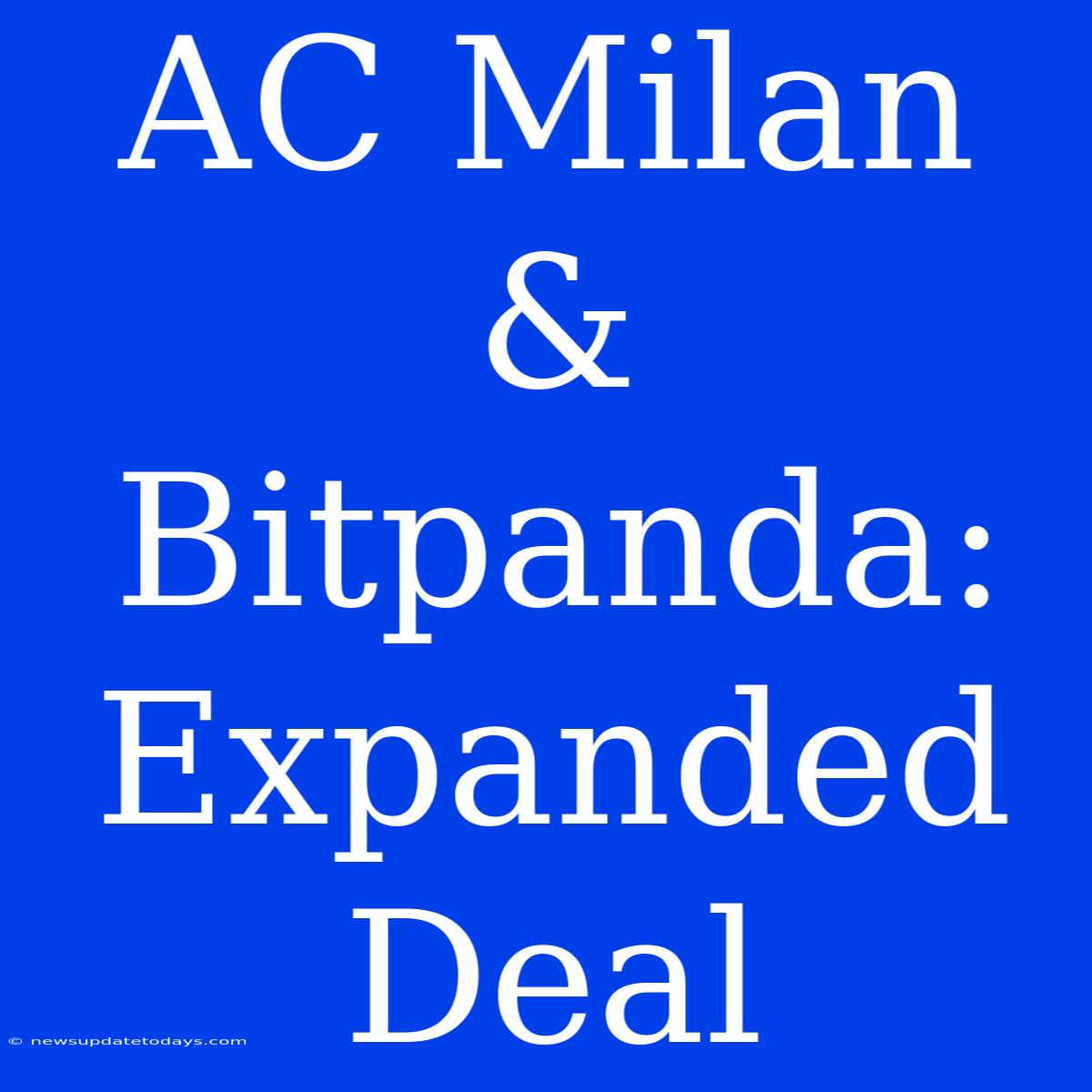 AC Milan & Bitpanda: Expanded Deal