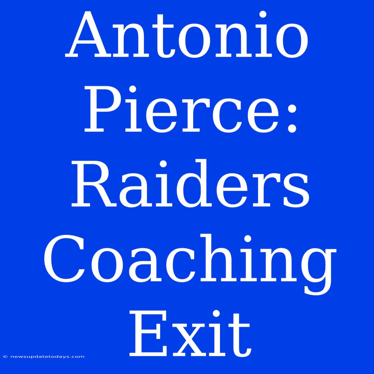 Antonio Pierce: Raiders Coaching Exit