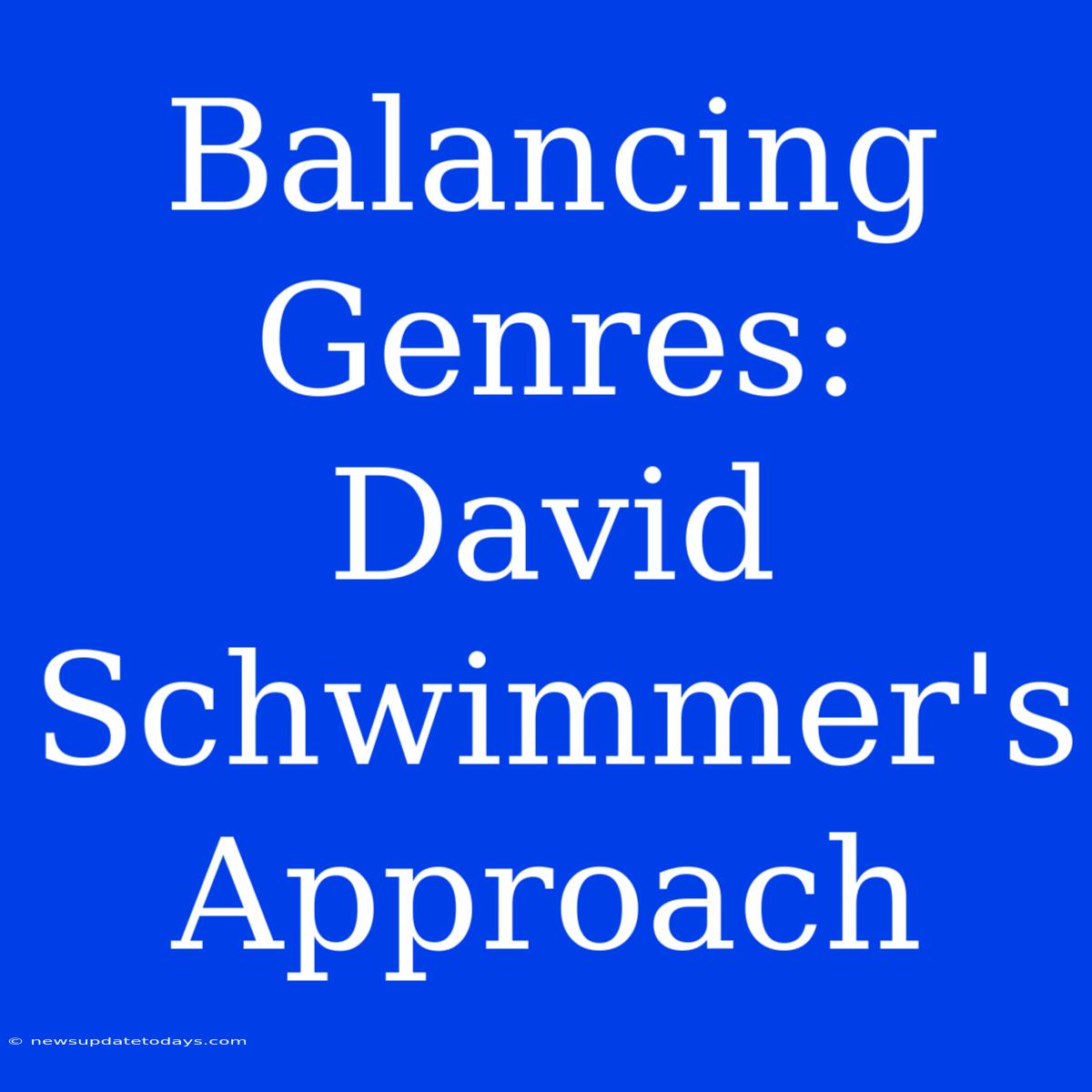 Balancing Genres: David Schwimmer's Approach