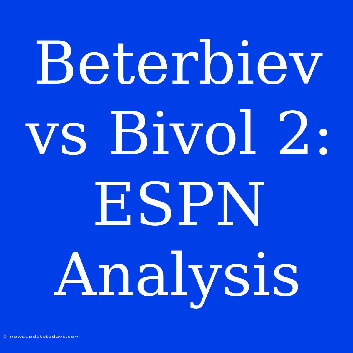 Beterbiev Vs Bivol 2: ESPN Analysis