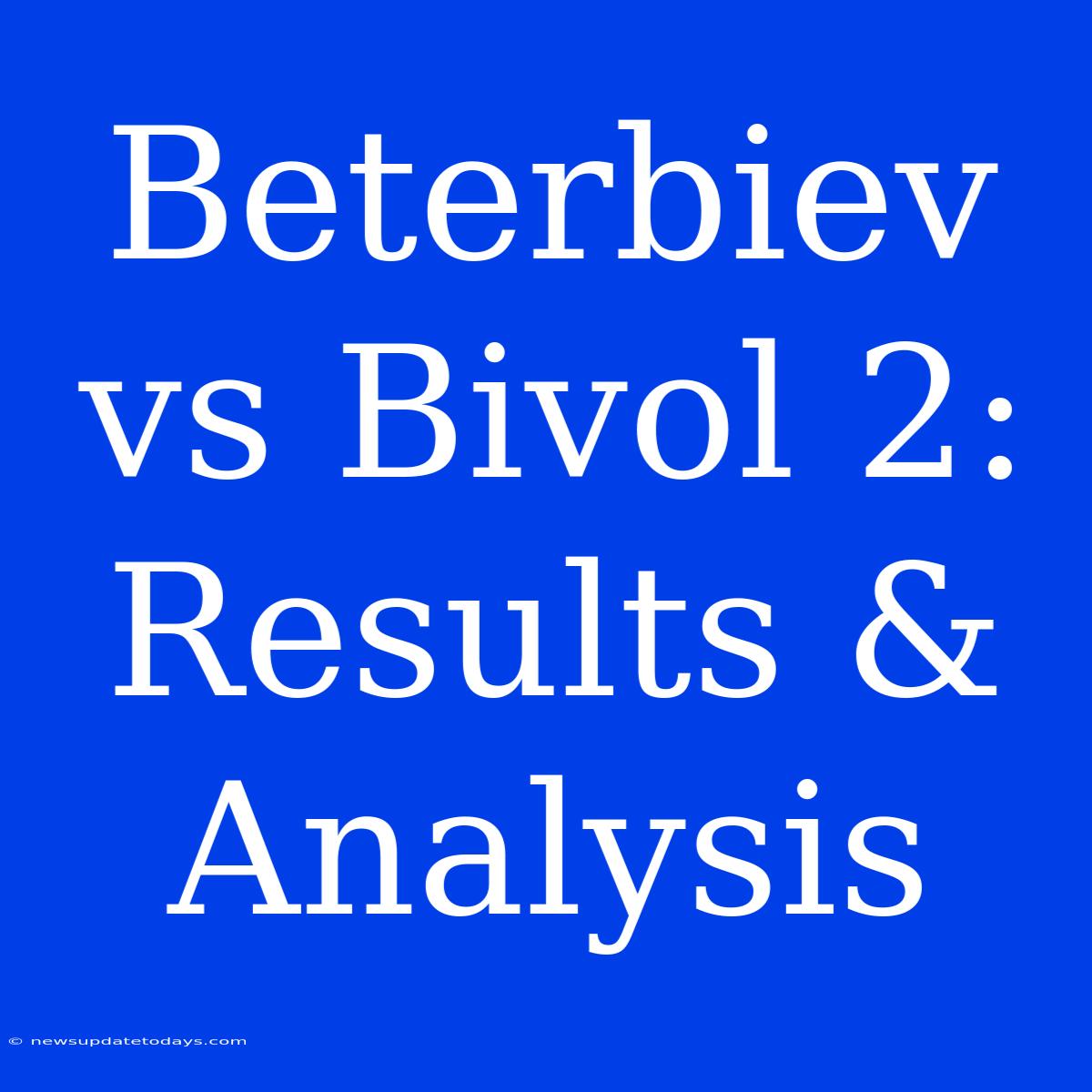 Beterbiev Vs Bivol 2: Results & Analysis