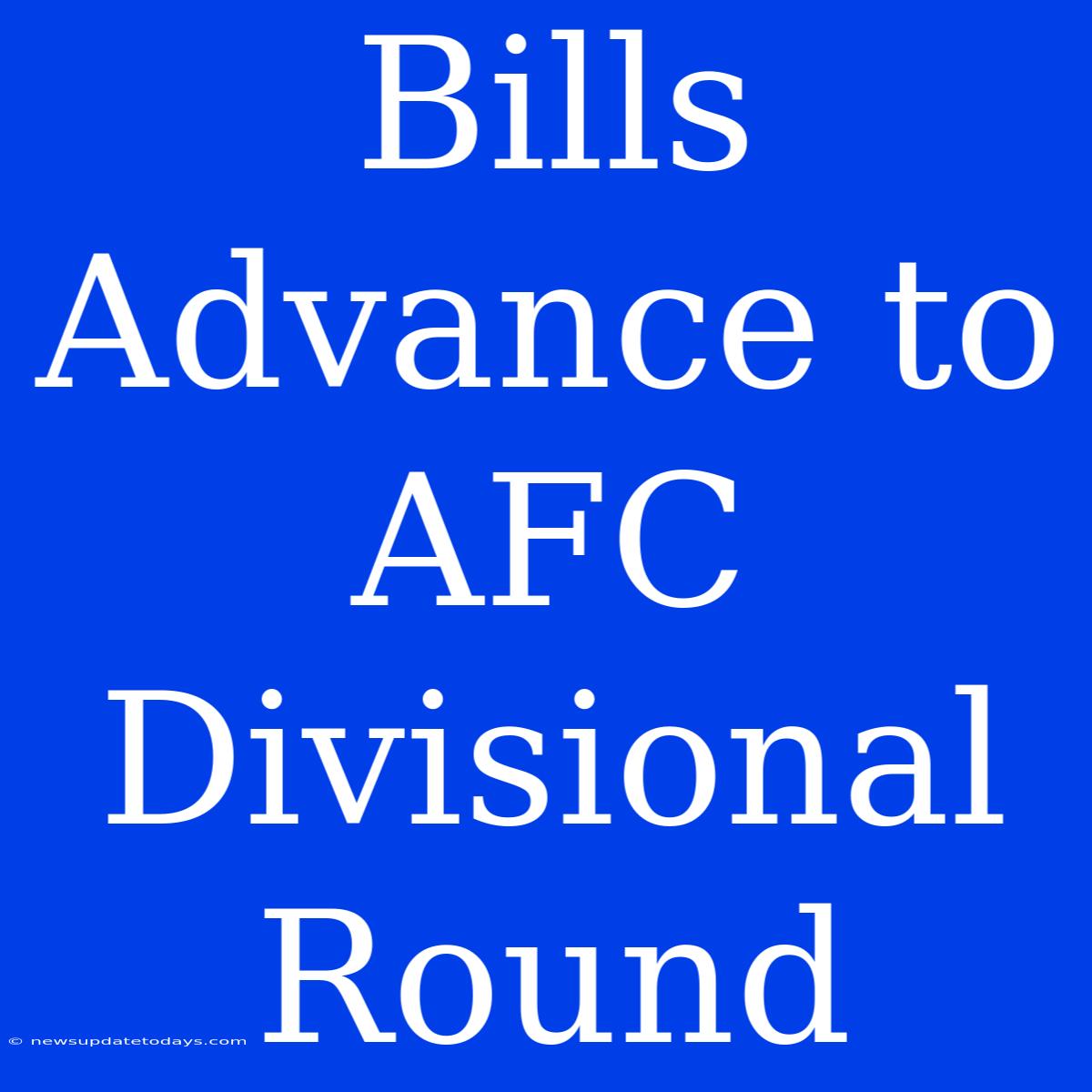 Bills Advance To AFC Divisional Round