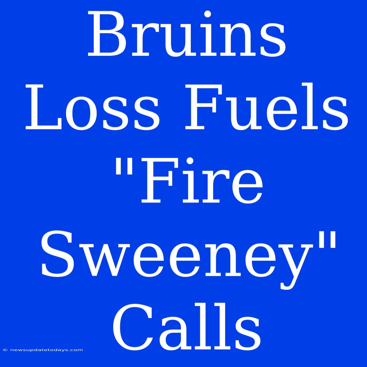 Bruins Loss Fuels 