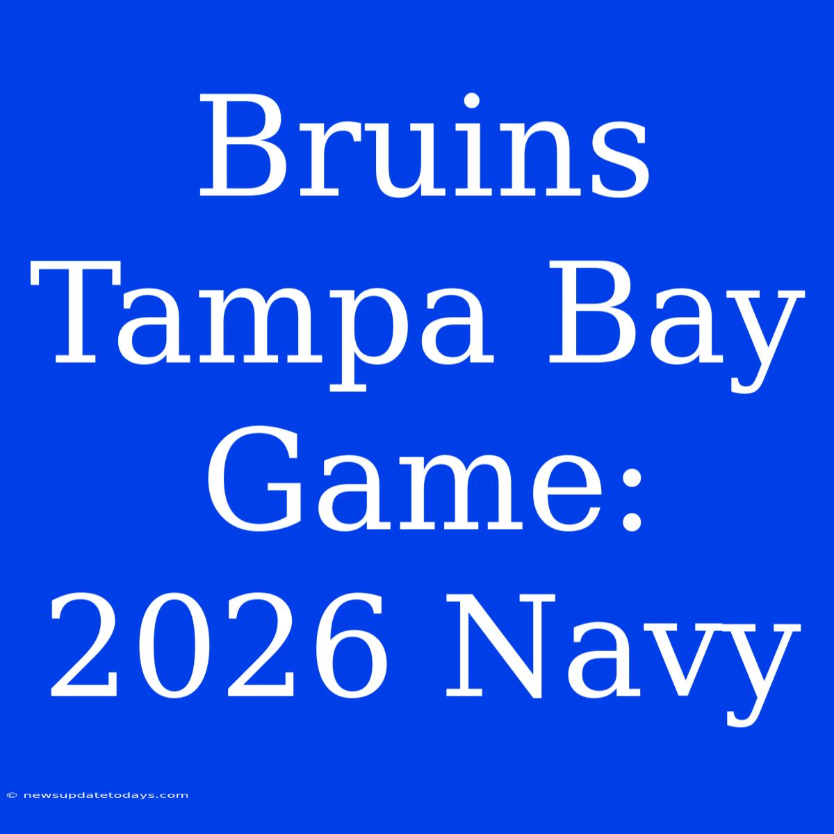 Bruins Tampa Bay Game: 2026 Navy