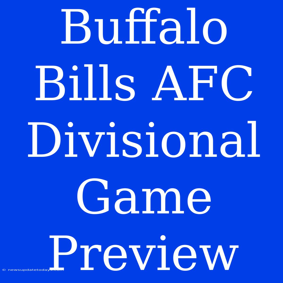 Buffalo Bills AFC Divisional Game Preview