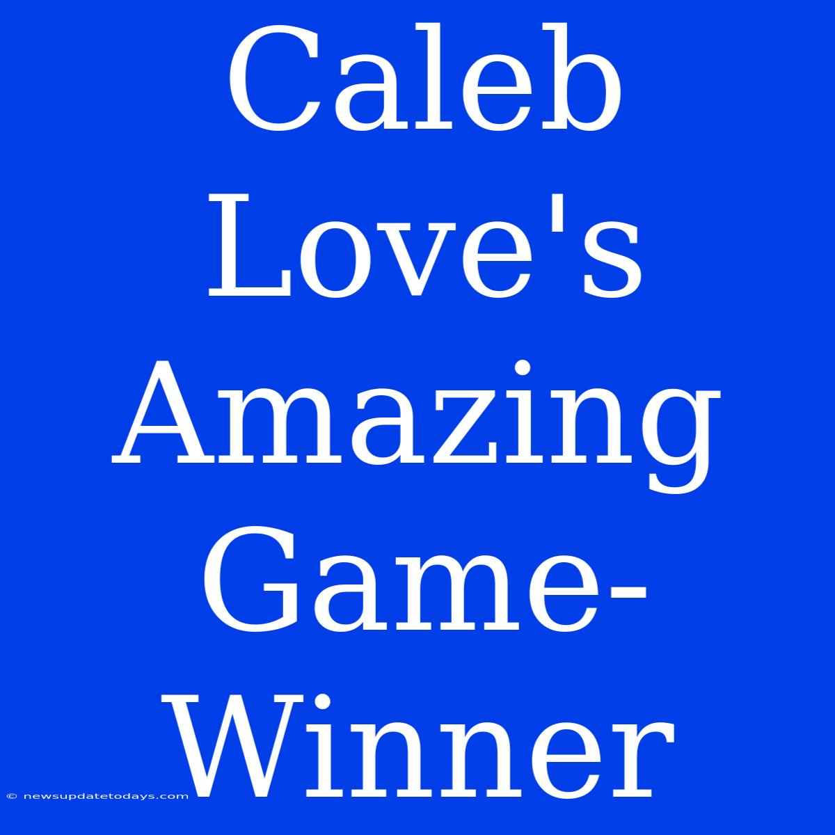 Caleb Love's Amazing Game-Winner