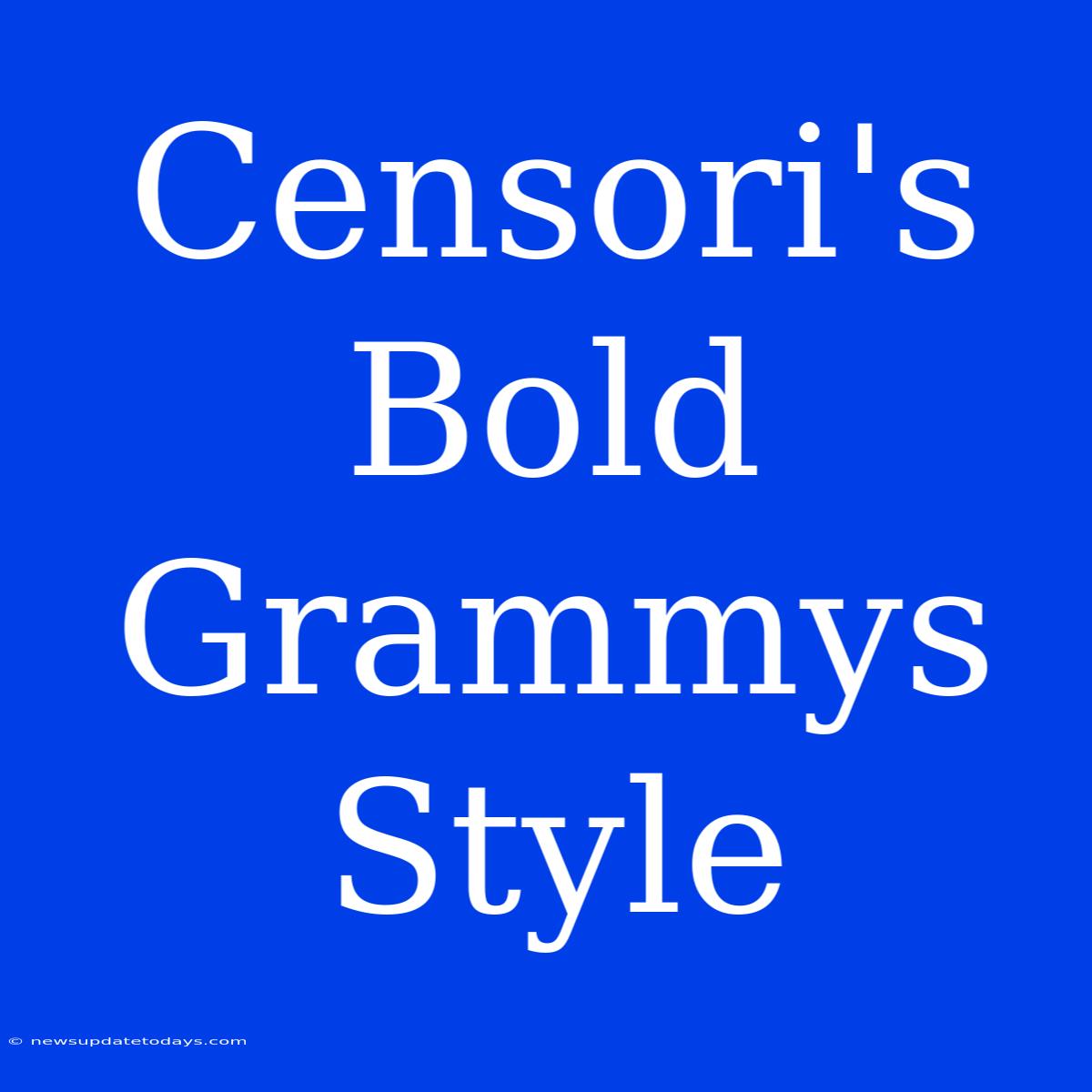 Censori's Bold Grammys Style