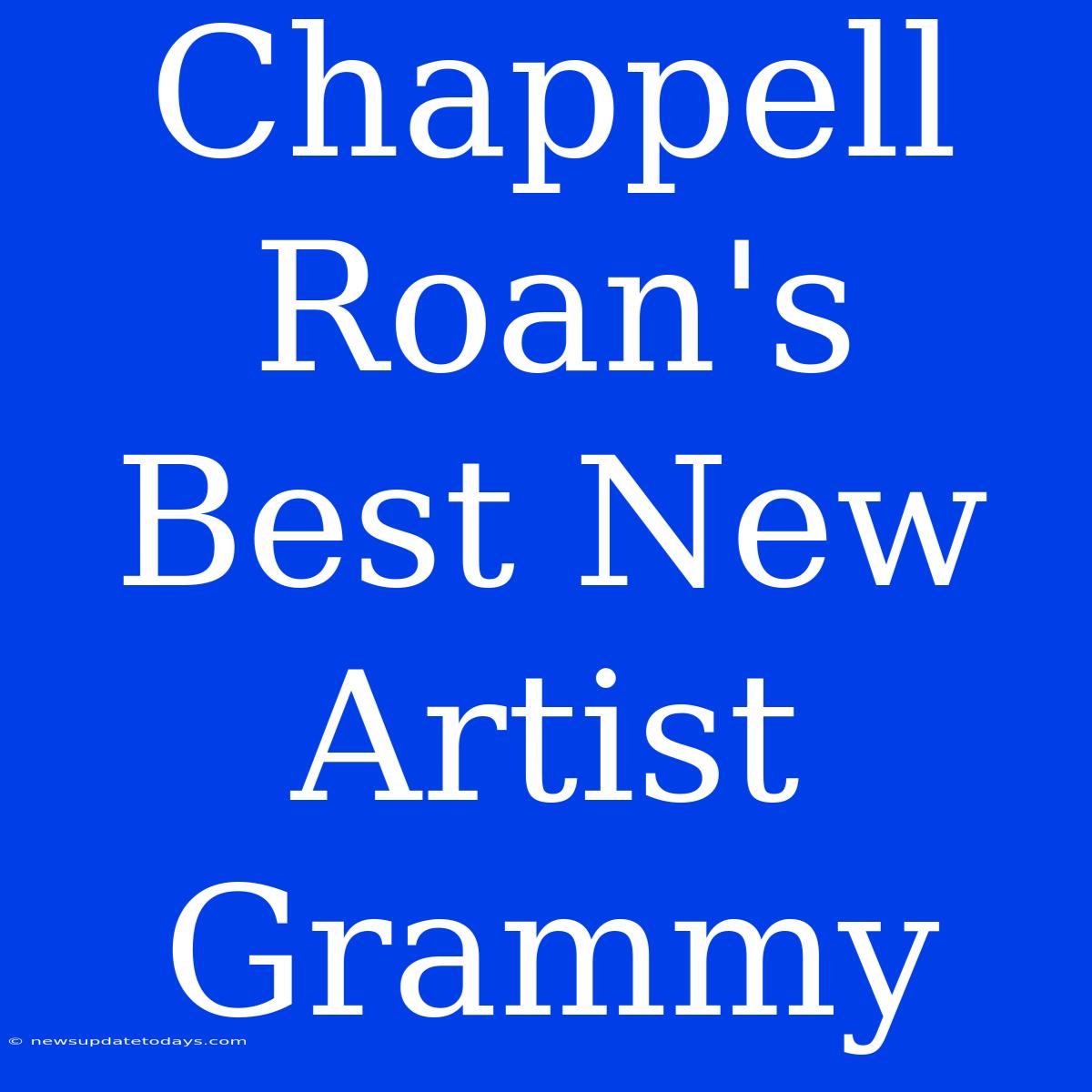 Chappell Roan's Best New Artist Grammy