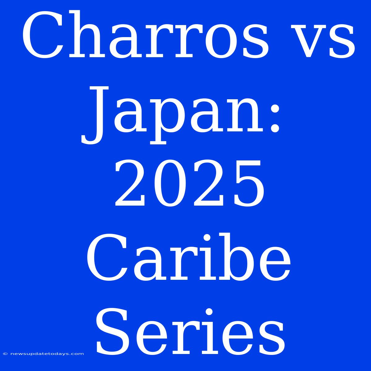 Charros Vs Japan: 2025 Caribe Series