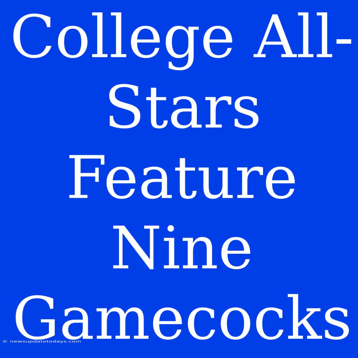 College All-Stars Feature Nine Gamecocks