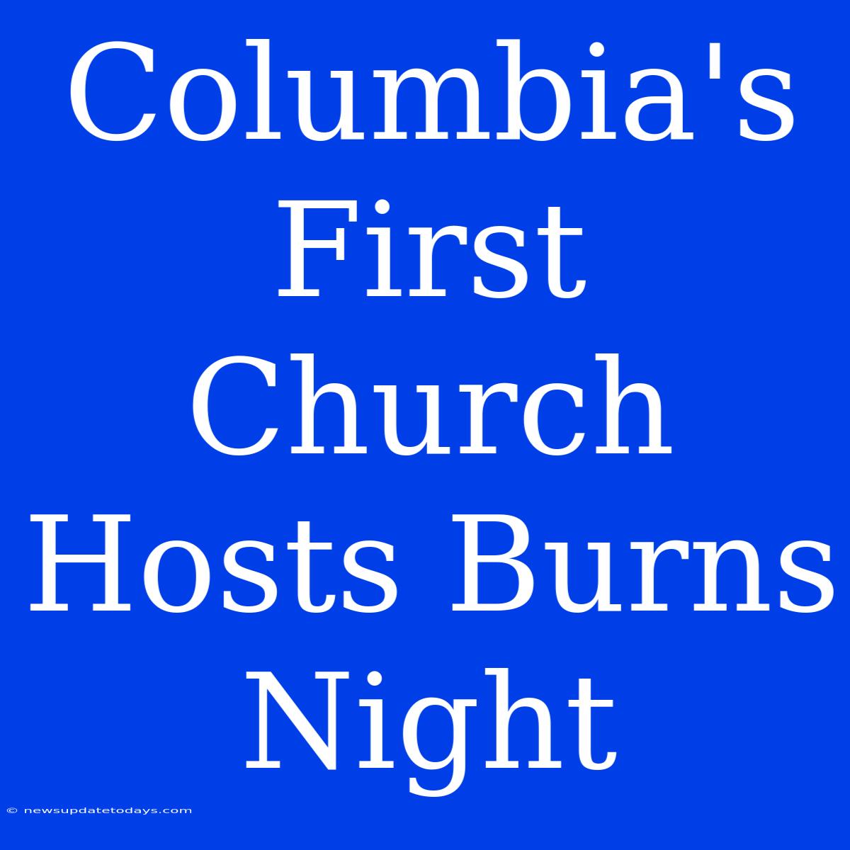 Columbia's First Church Hosts Burns Night