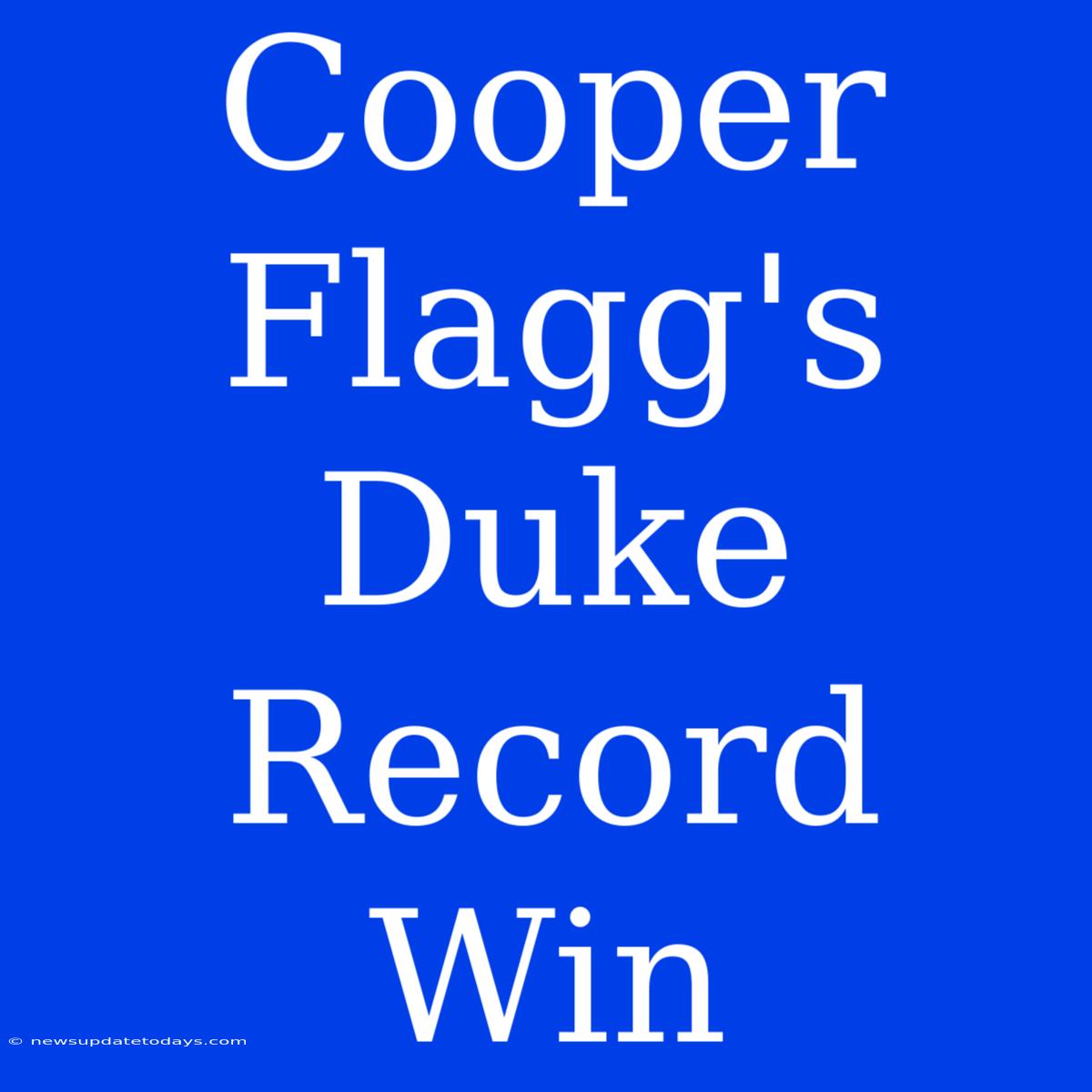 Cooper Flagg's Duke Record Win