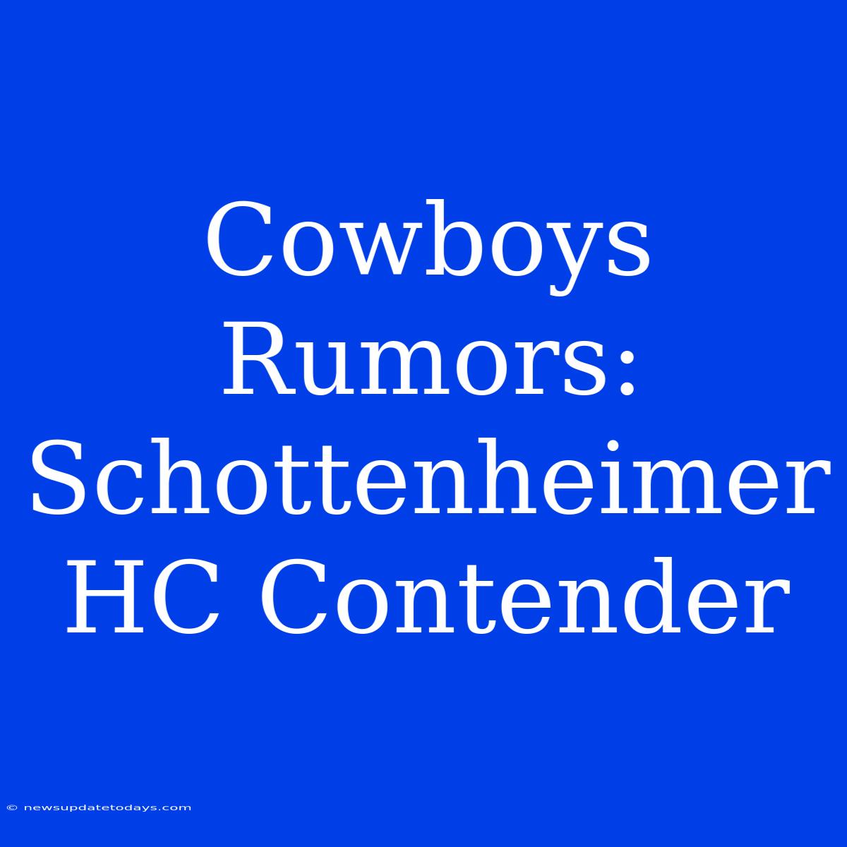 Cowboys Rumors: Schottenheimer HC Contender