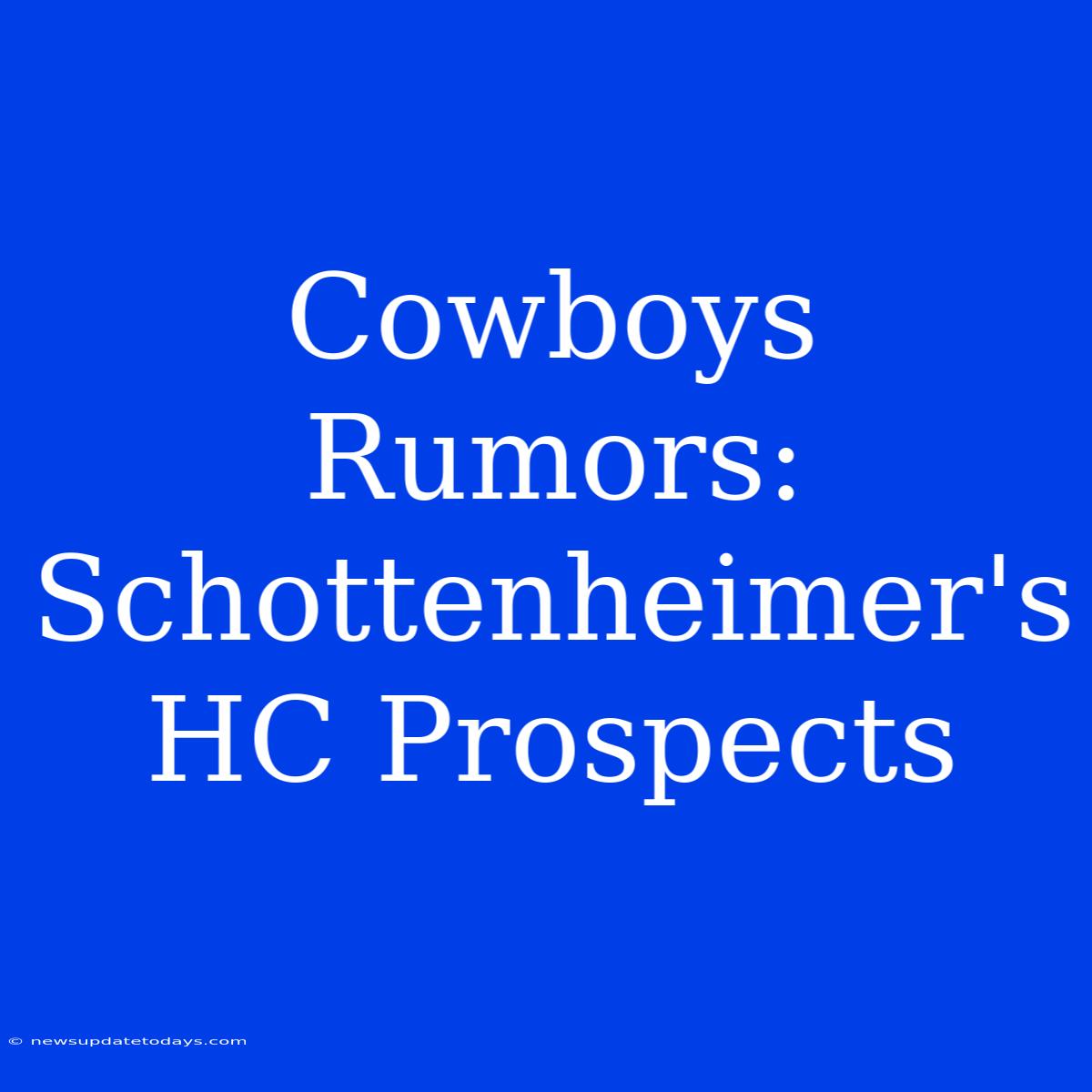 Cowboys Rumors: Schottenheimer's HC Prospects