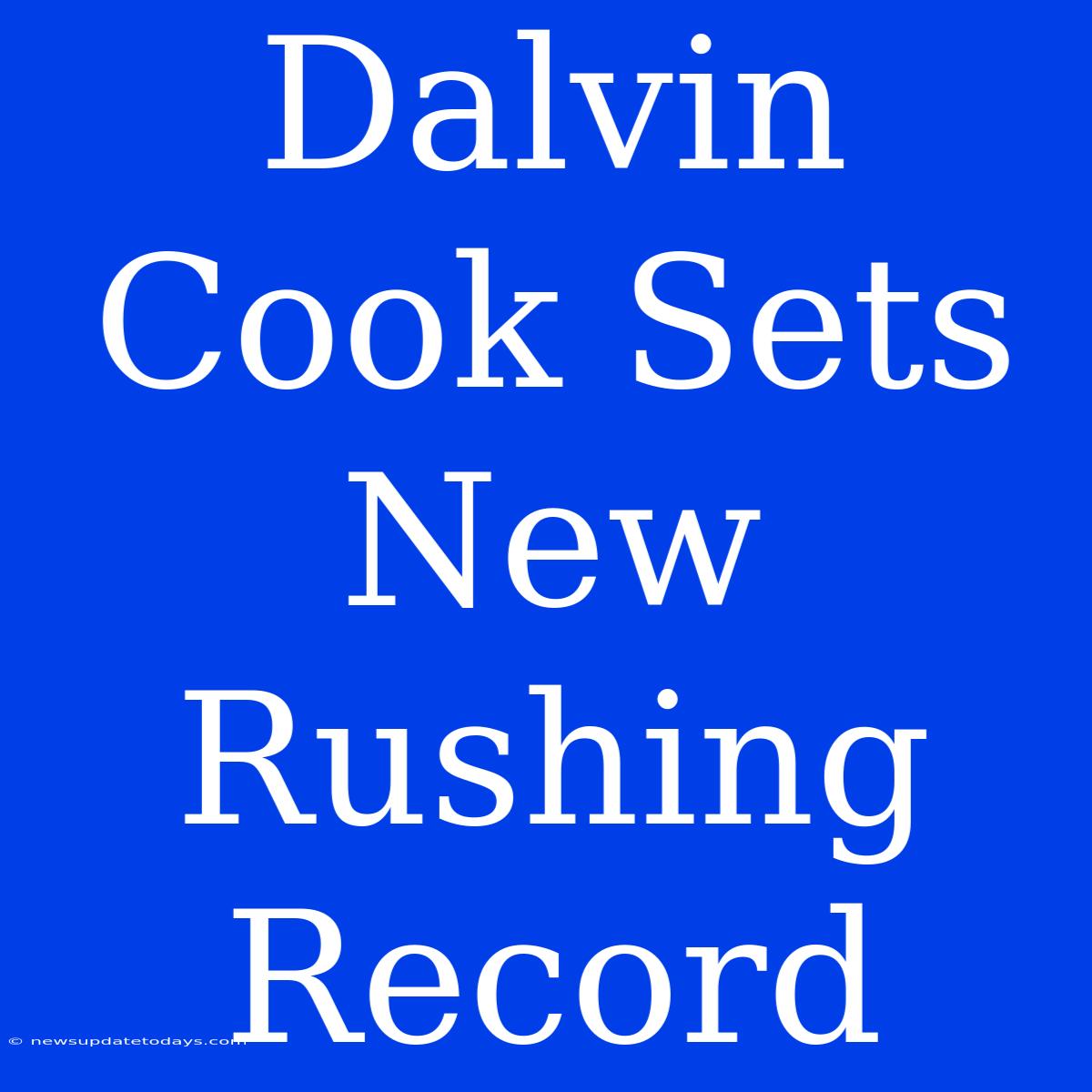 Dalvin Cook Sets New Rushing Record