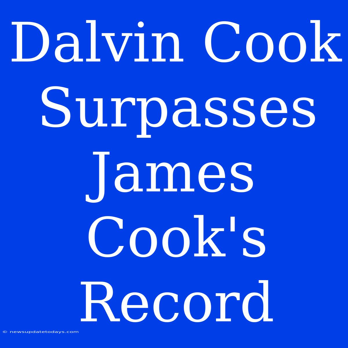 Dalvin Cook Surpasses James Cook's Record