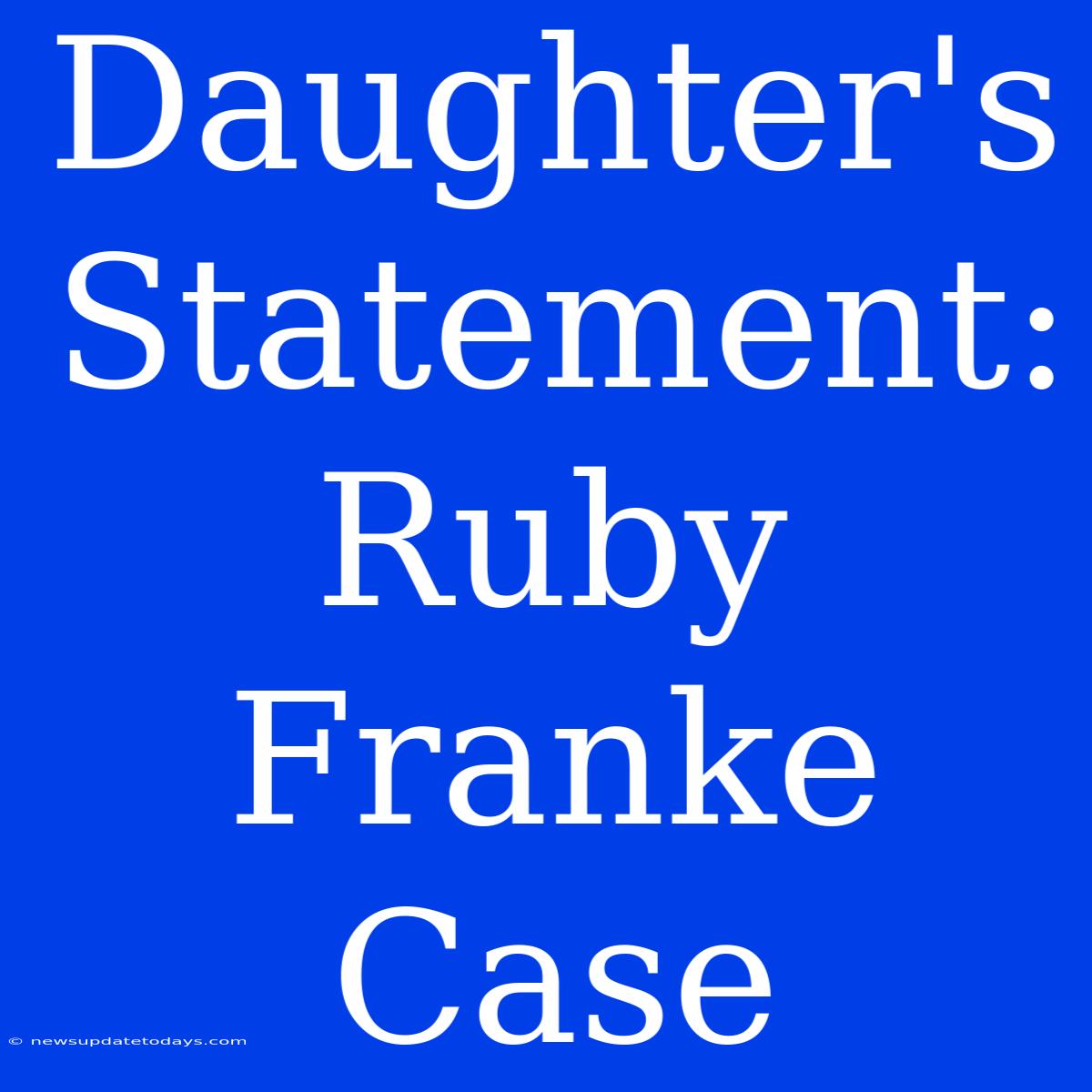 Daughter's Statement: Ruby Franke Case