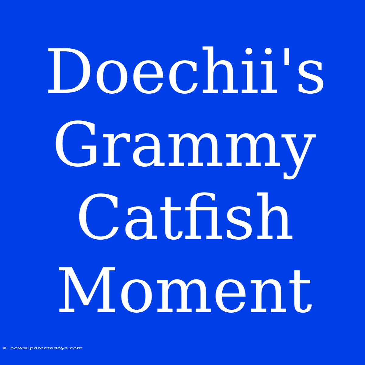 Doechii's Grammy Catfish Moment