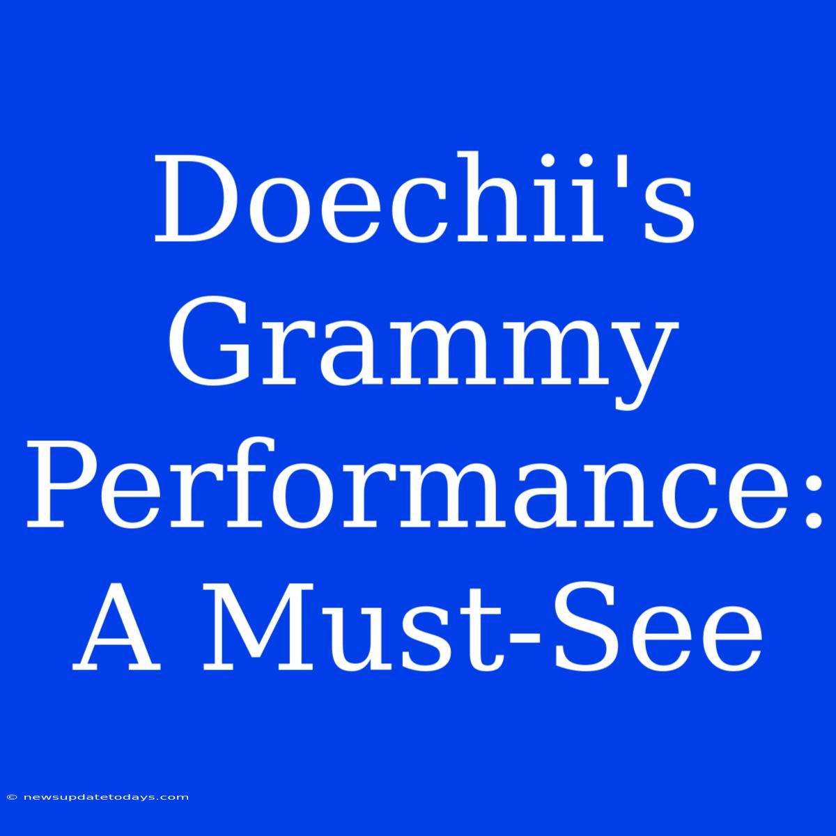 Doechii's Grammy Performance: A Must-See