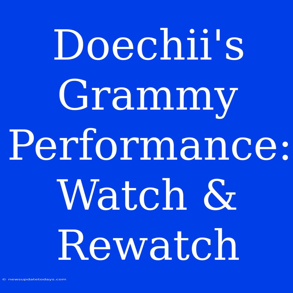 Doechii's Grammy Performance: Watch & Rewatch