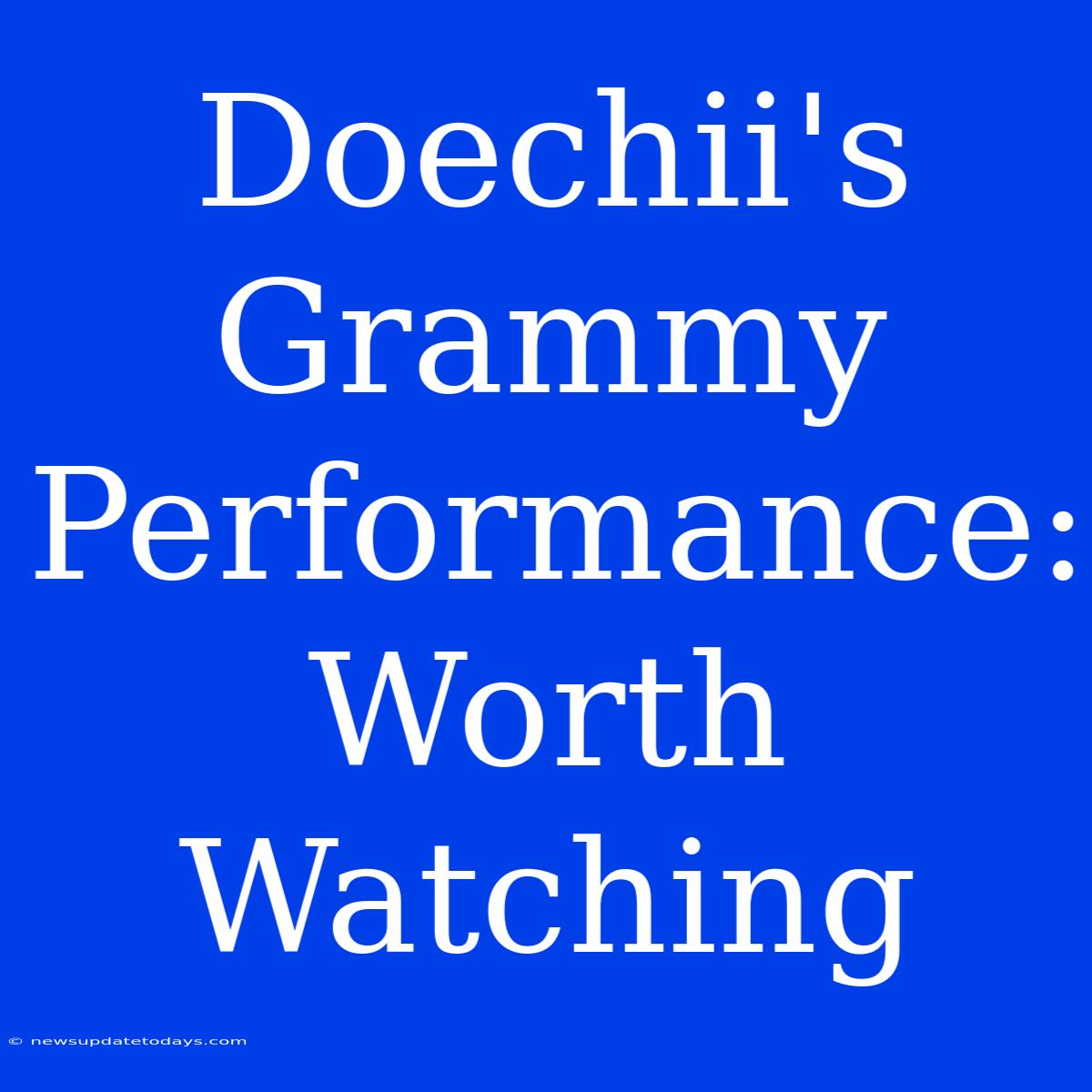 Doechii's Grammy Performance: Worth Watching