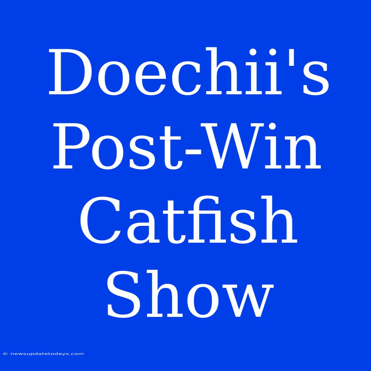 Doechii's Post-Win Catfish Show