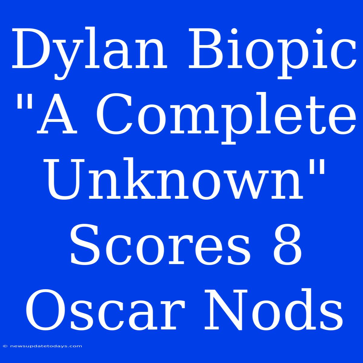 Dylan Biopic 