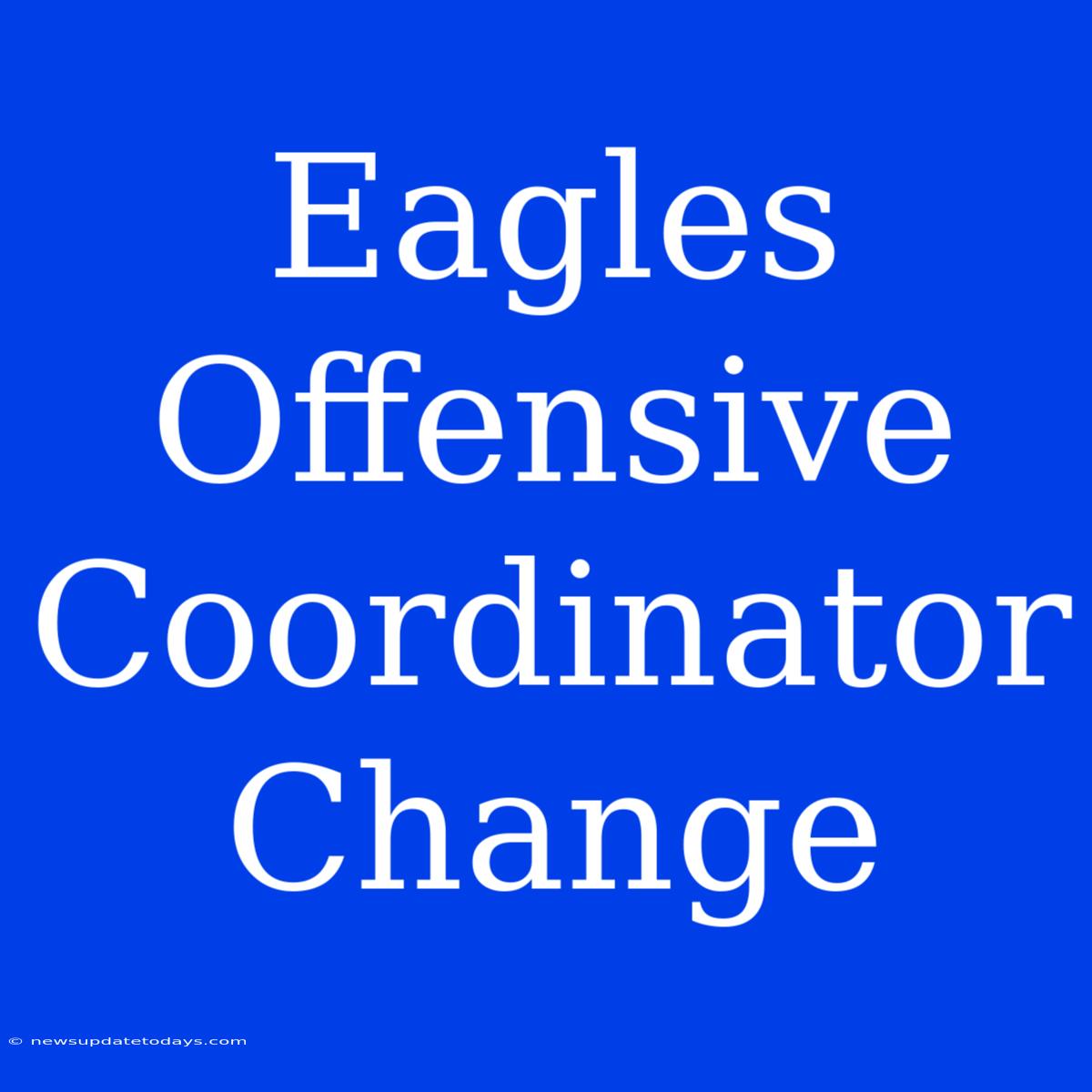 Eagles Offensive Coordinator Change