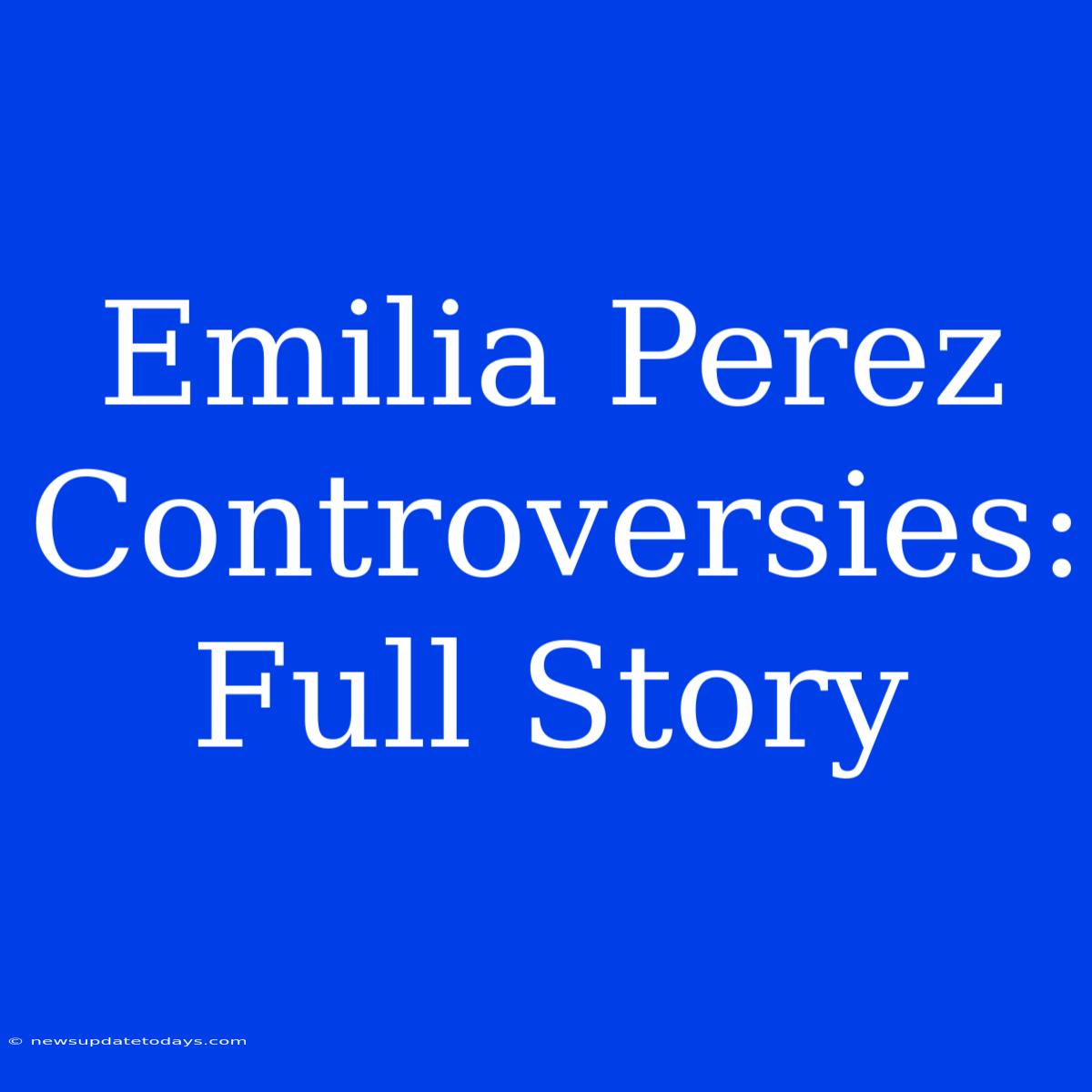 Emilia Perez Controversies: Full Story