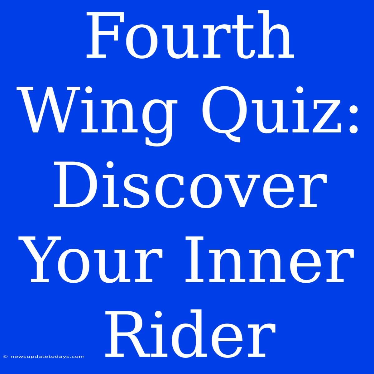 Fourth Wing Quiz: Discover Your Inner Rider