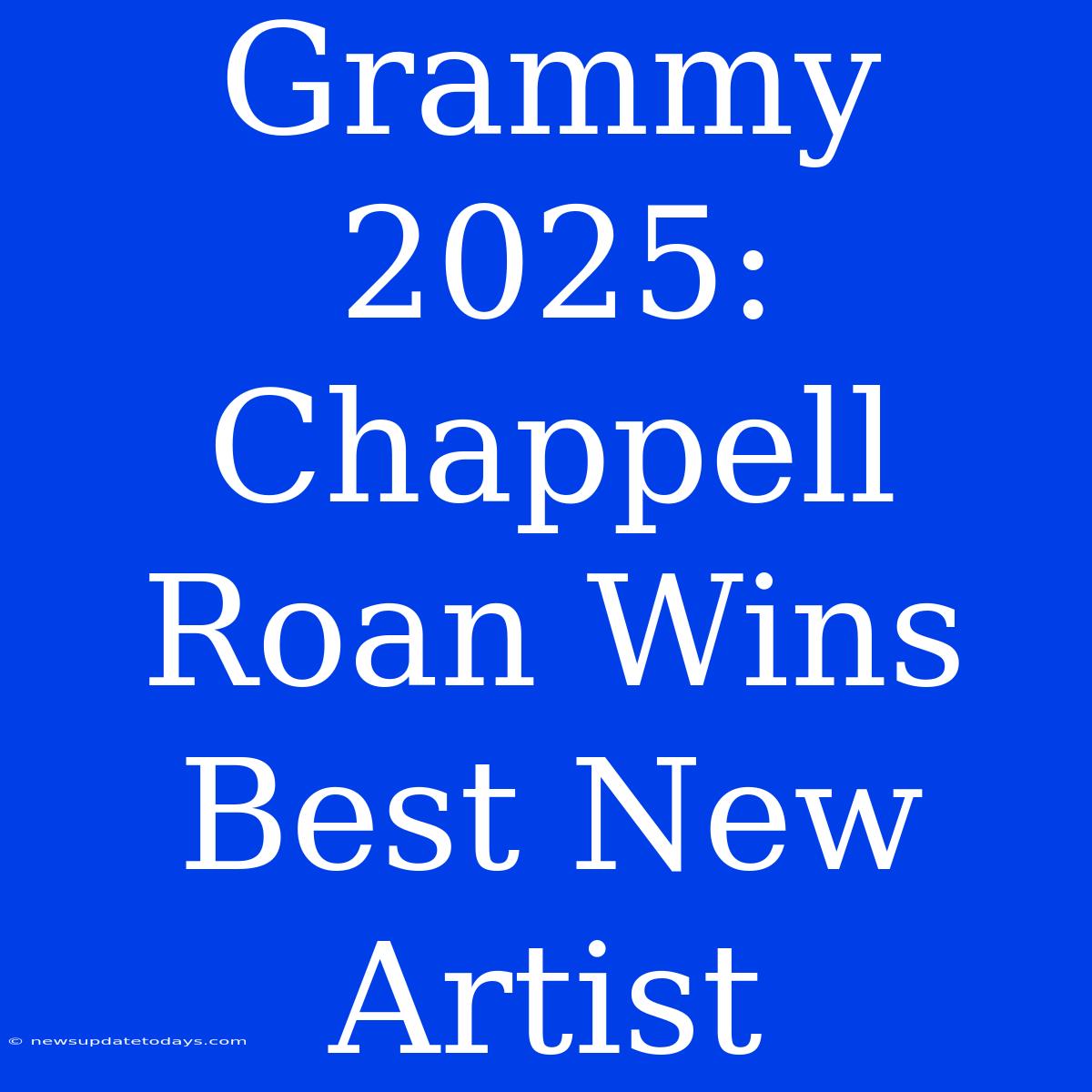 Grammy 2025: Chappell Roan Wins Best New Artist