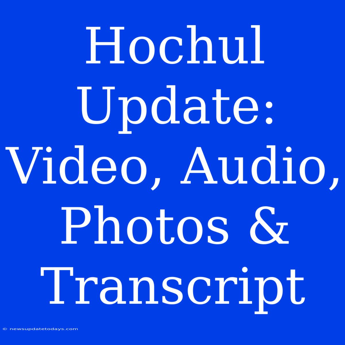 Hochul Update: Video, Audio, Photos & Transcript