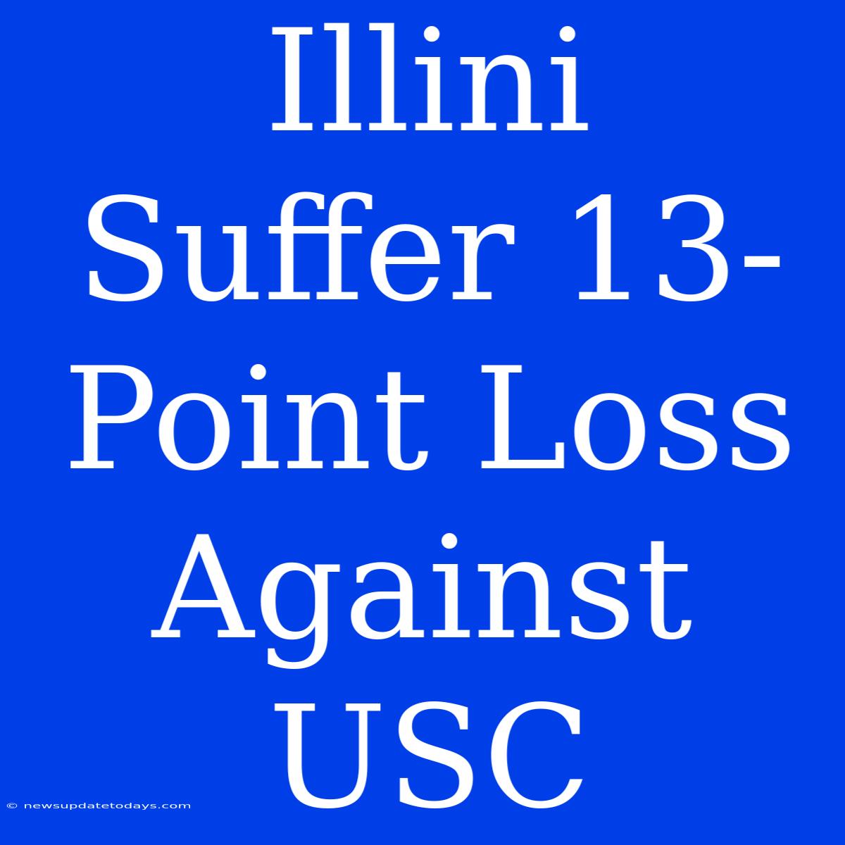 Illini Suffer 13-Point Loss Against USC