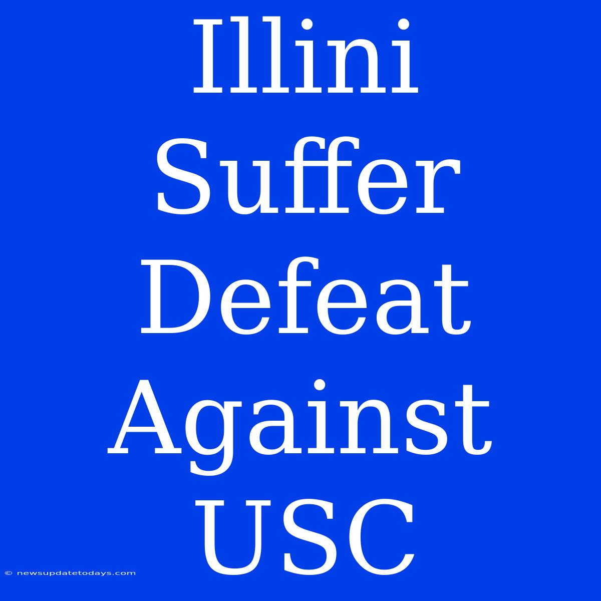 Illini Suffer Defeat Against USC