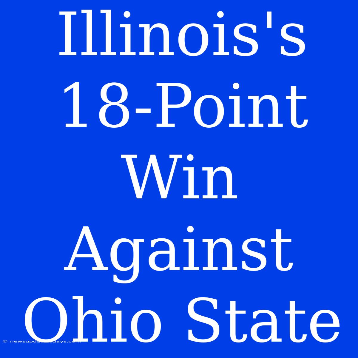 Illinois's 18-Point Win Against Ohio State