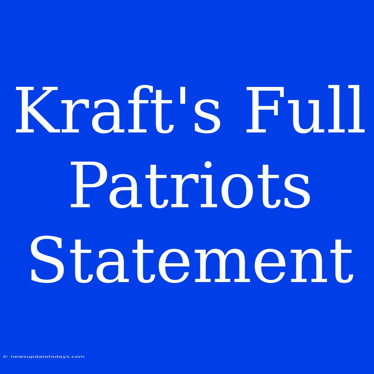 Kraft's Full Patriots Statement