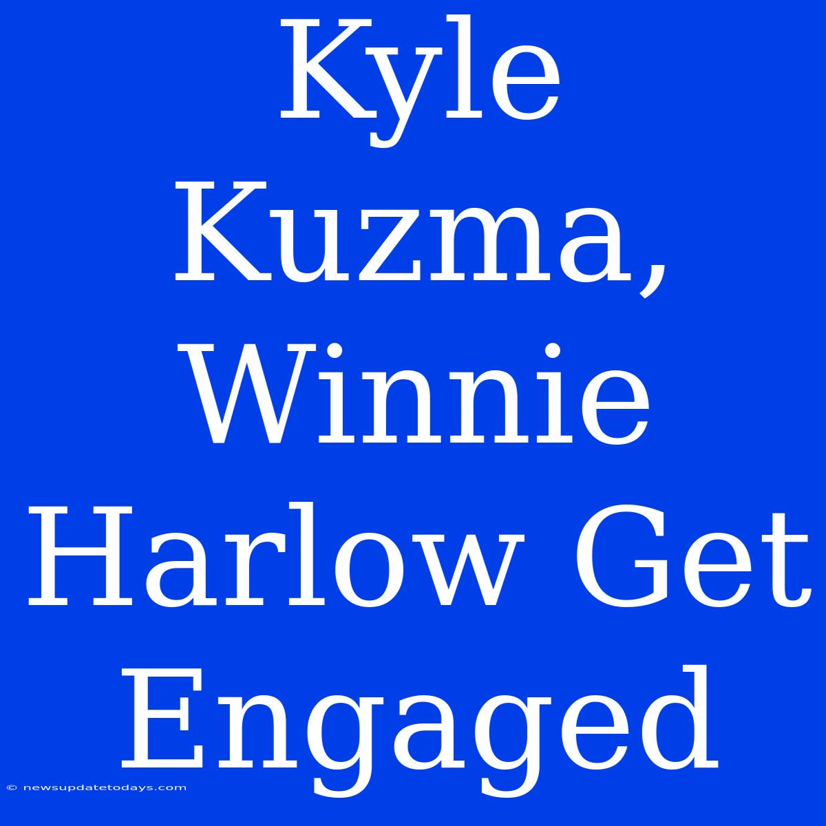 Kyle Kuzma, Winnie Harlow Get Engaged