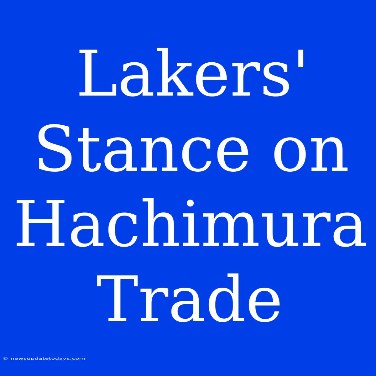 Lakers' Stance On Hachimura Trade