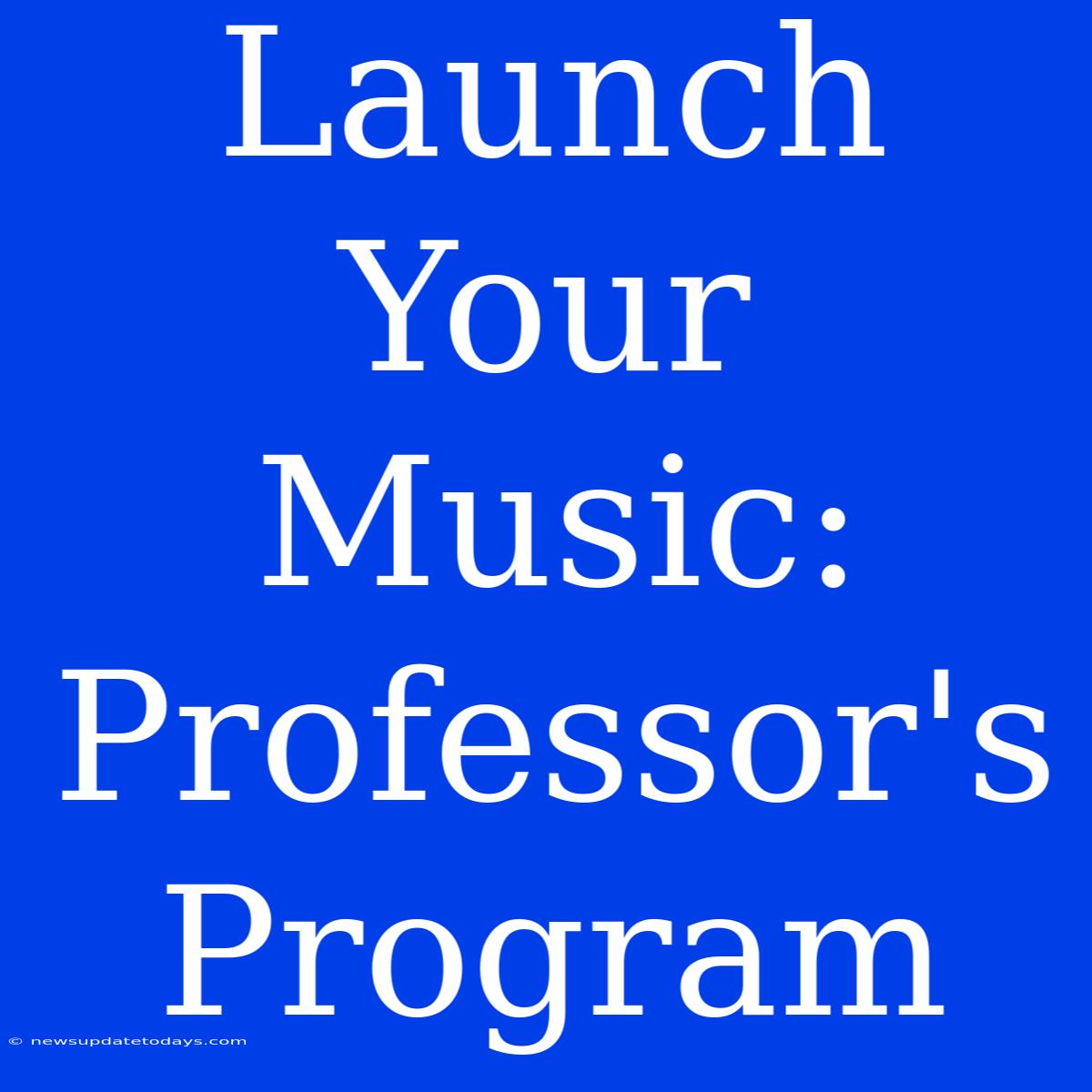 Launch Your Music: Professor's Program