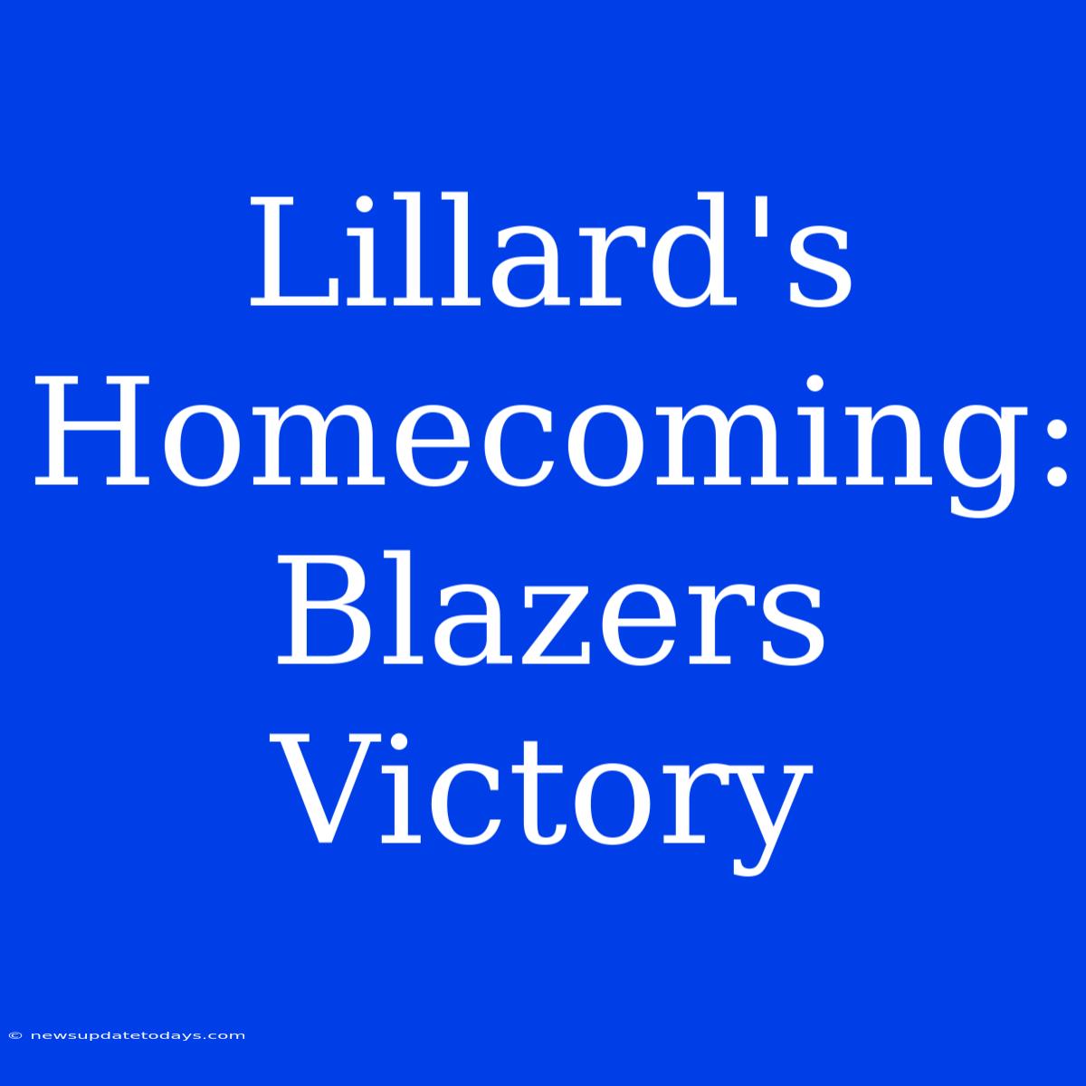 Lillard's Homecoming: Blazers Victory