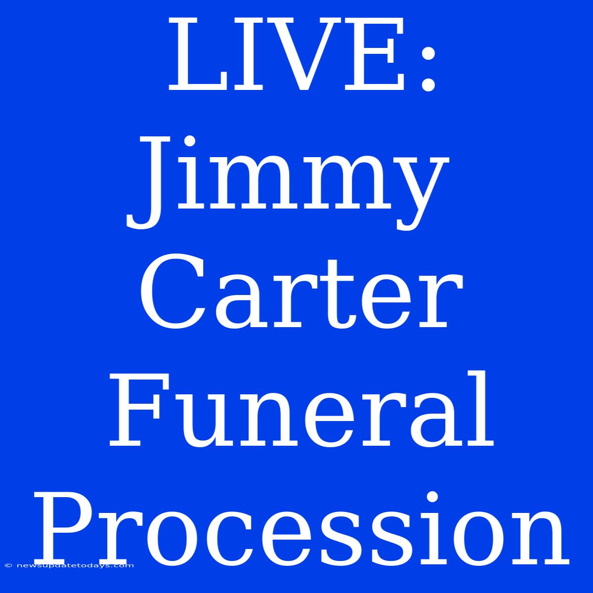 LIVE: Jimmy Carter Funeral Procession