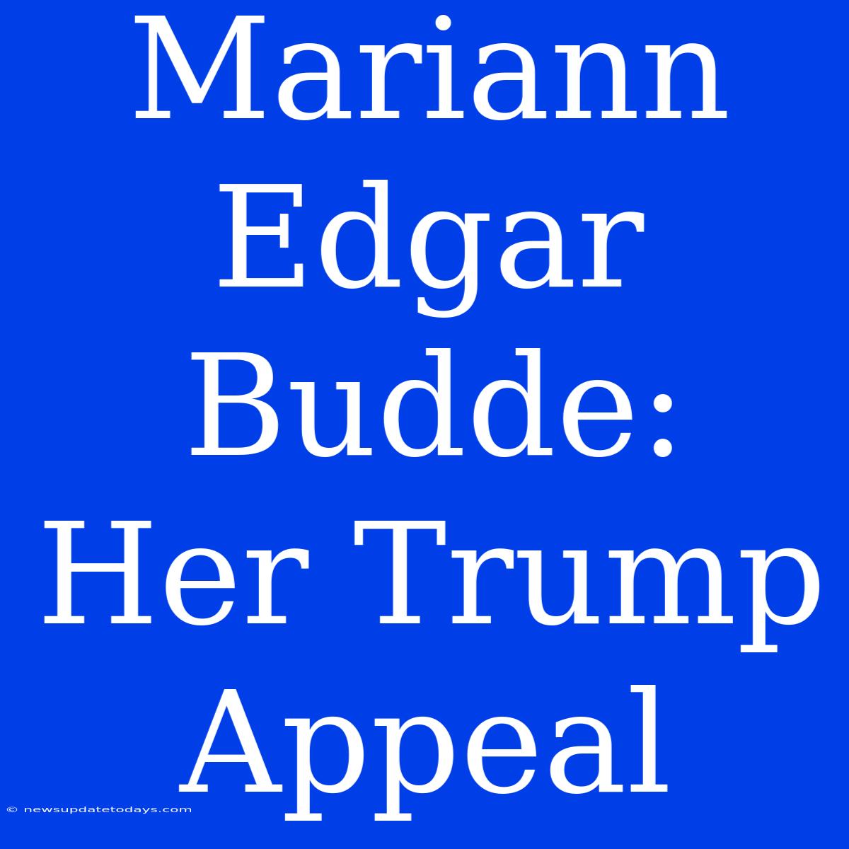 Mariann Edgar Budde: Her Trump Appeal