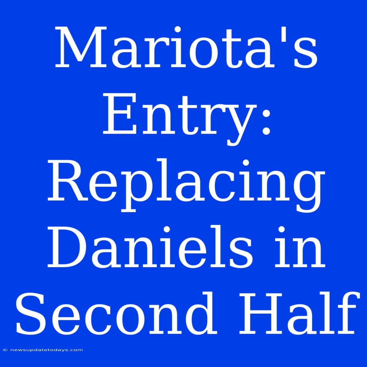 Mariota's Entry: Replacing Daniels In Second Half