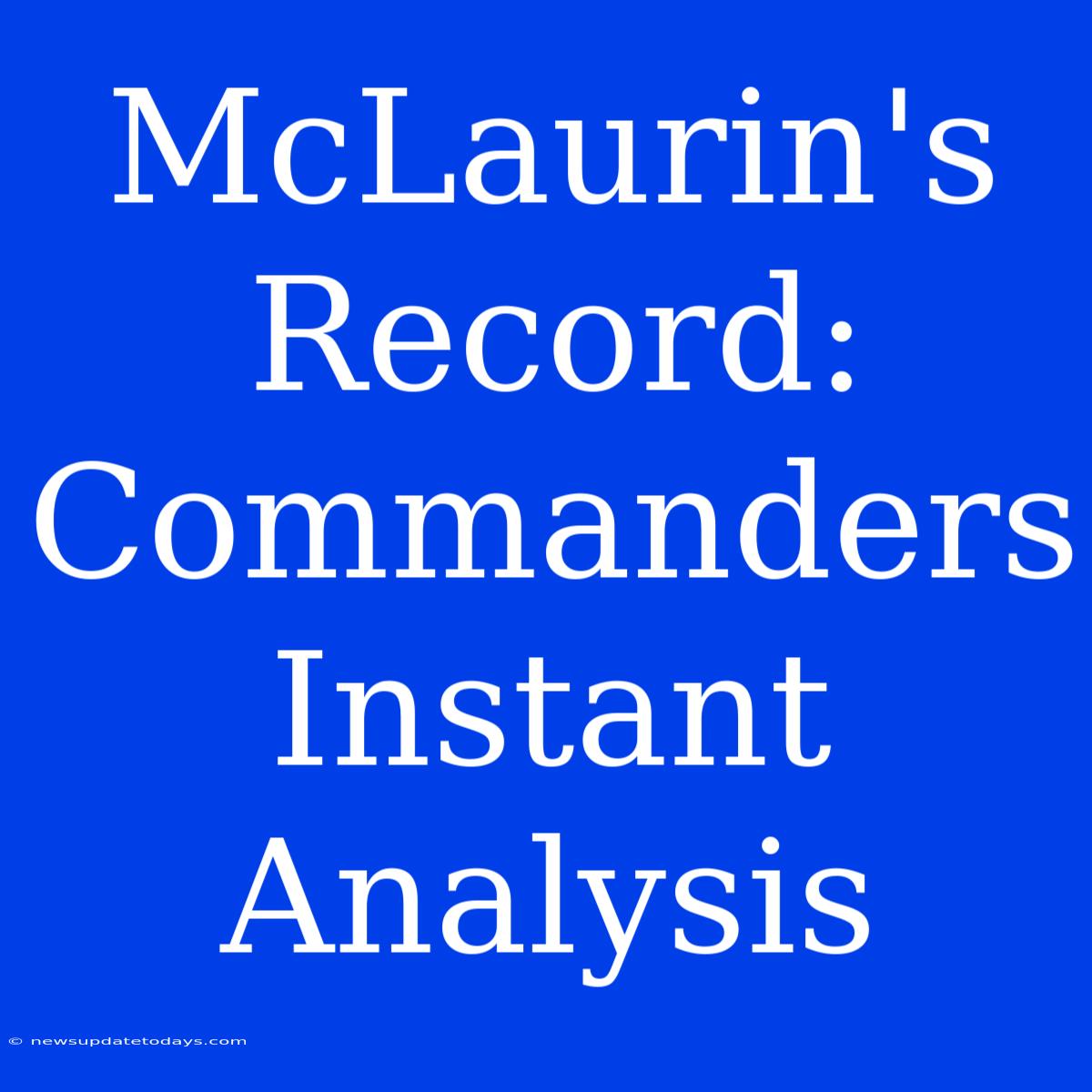 McLaurin's Record: Commanders Instant Analysis