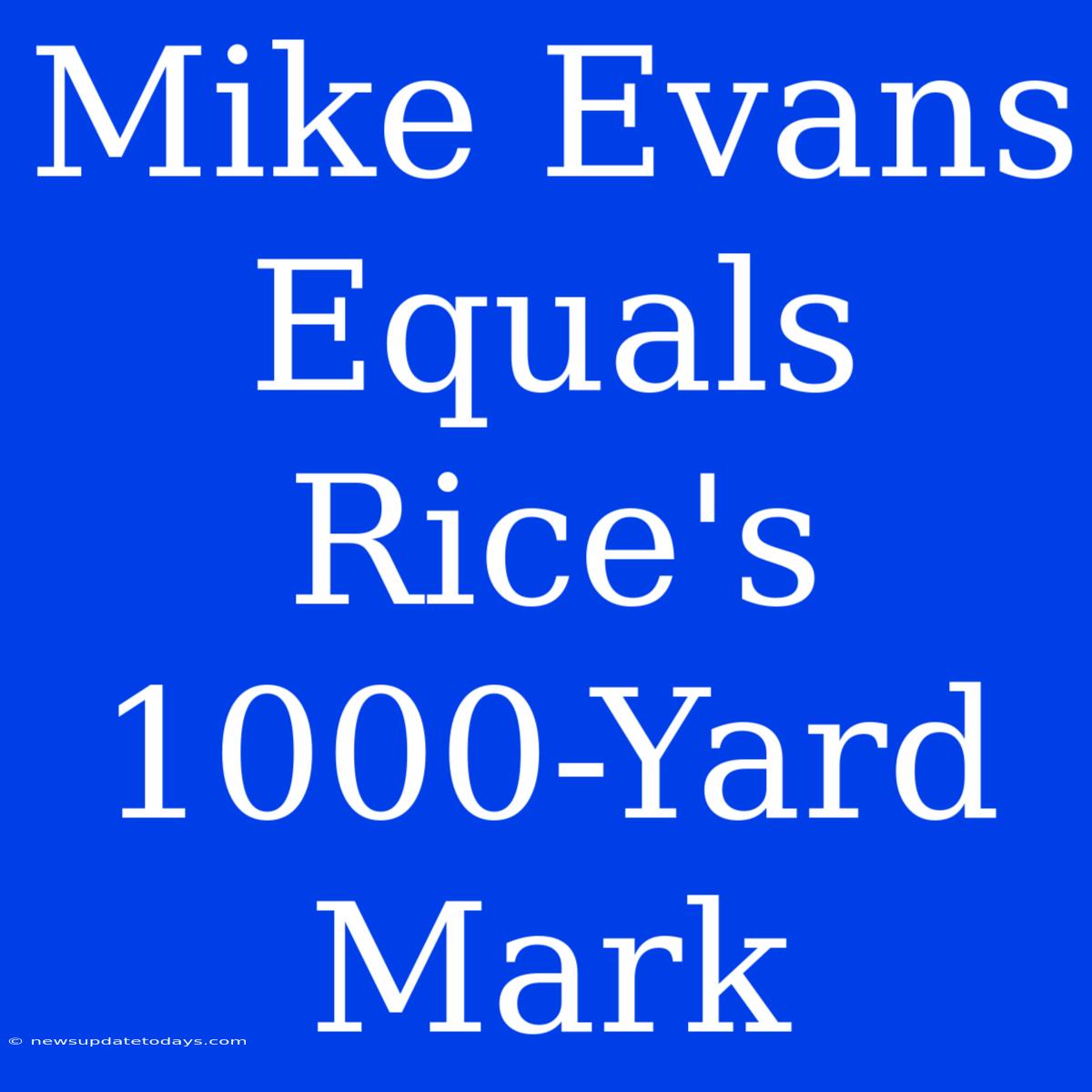 Mike Evans Equals Rice's 1000-Yard Mark