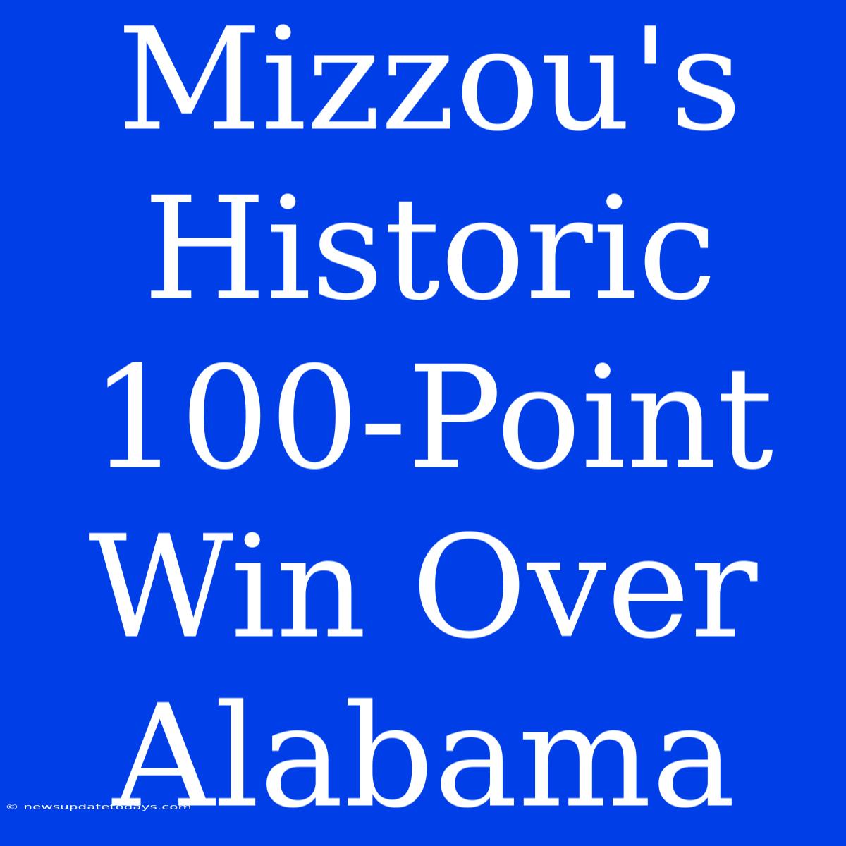 Mizzou's Historic 100-Point Win Over Alabama