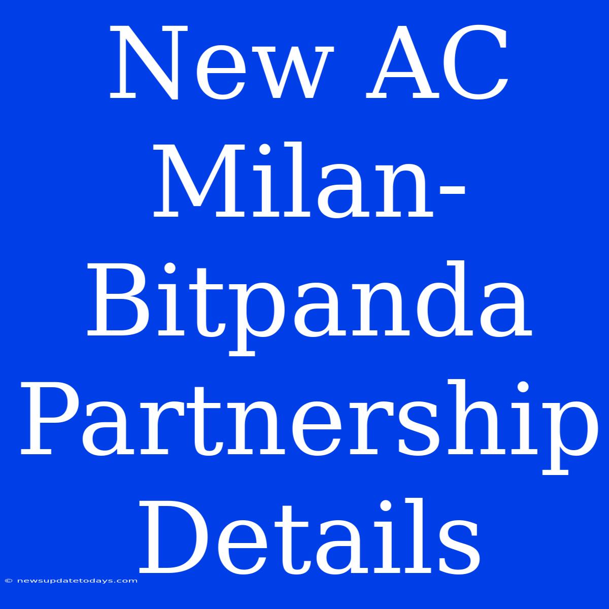 New AC Milan-Bitpanda Partnership Details