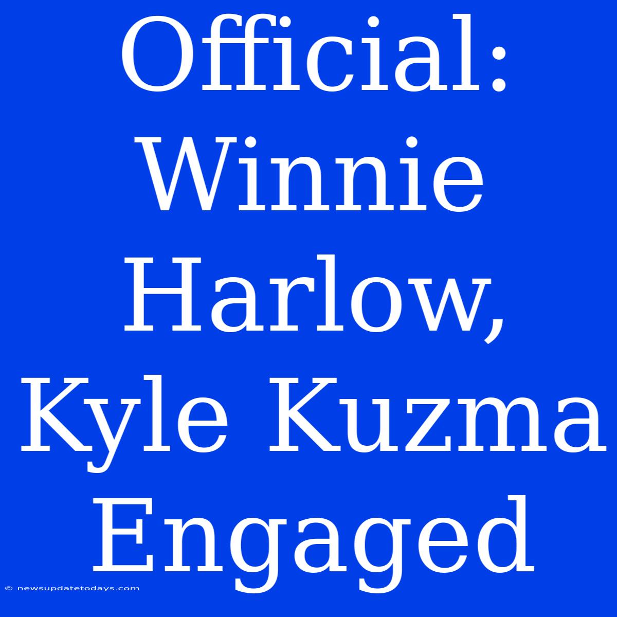 Official: Winnie Harlow, Kyle Kuzma Engaged