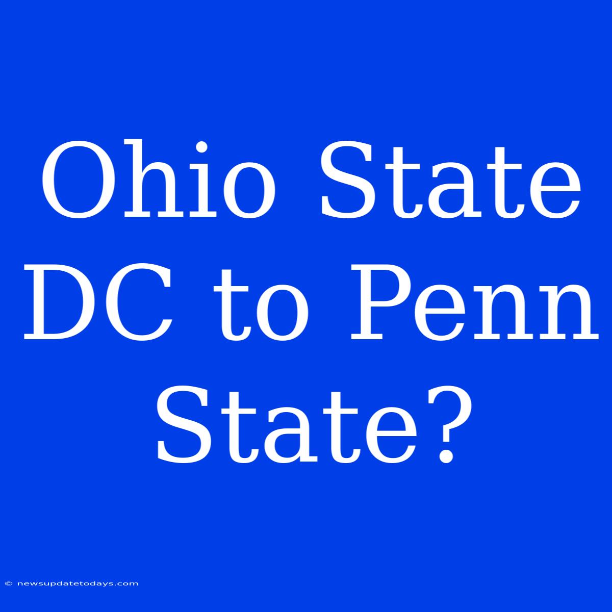 Ohio State DC To Penn State?