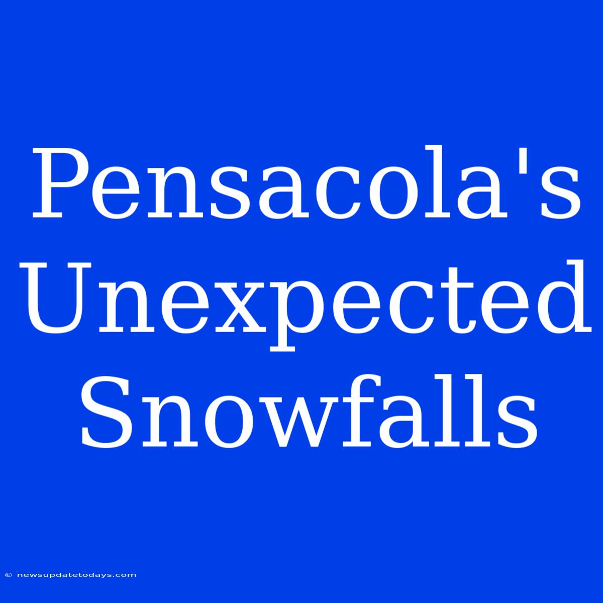 Pensacola's Unexpected Snowfalls